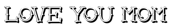 Love You Mom font preview